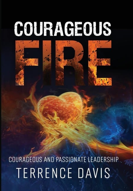 Courageous Fire - Terrence Davis