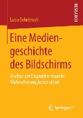 Eine Mediengeschichte des Bildschirms - Lucia Sehnbruch