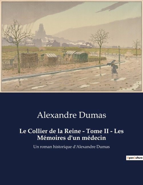 Le Collier de la Reine - Tome II - Les Mémoires d'un médecin - Alexandre Dumas