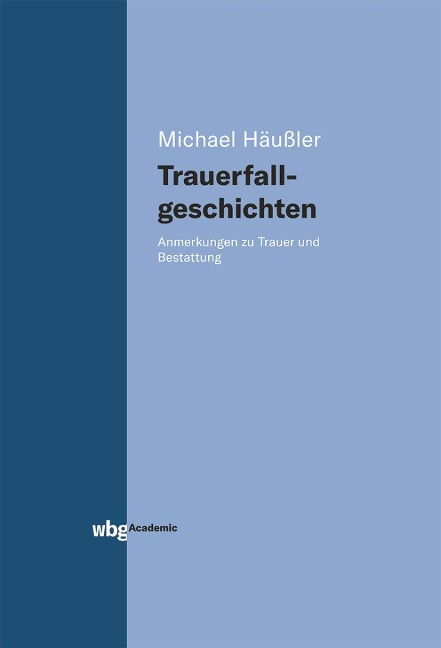 Trauerfallgeschichten - Michael Häußler