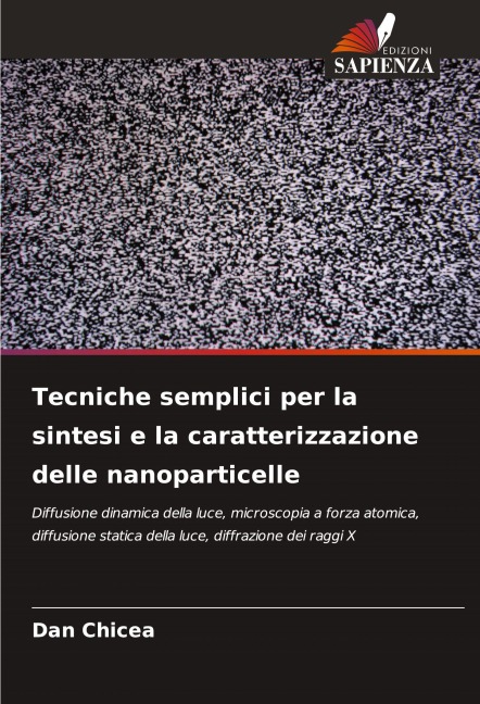 Tecniche semplici per la sintesi e la caratterizzazione delle nanoparticelle - Dan Chicea