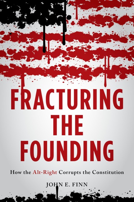 Fracturing the Founding - John E. Finn