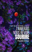 Cover-Bild zum Titel 'Avant que ne s'éteigne le soleil, j'aimerais vous revoir sourire' von 'Pascale Cuinier'