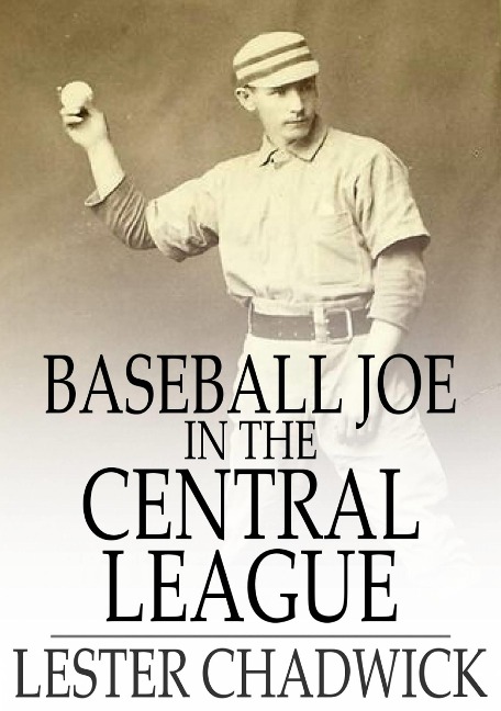 Baseball Joe in the Central League - Lester Chadwick