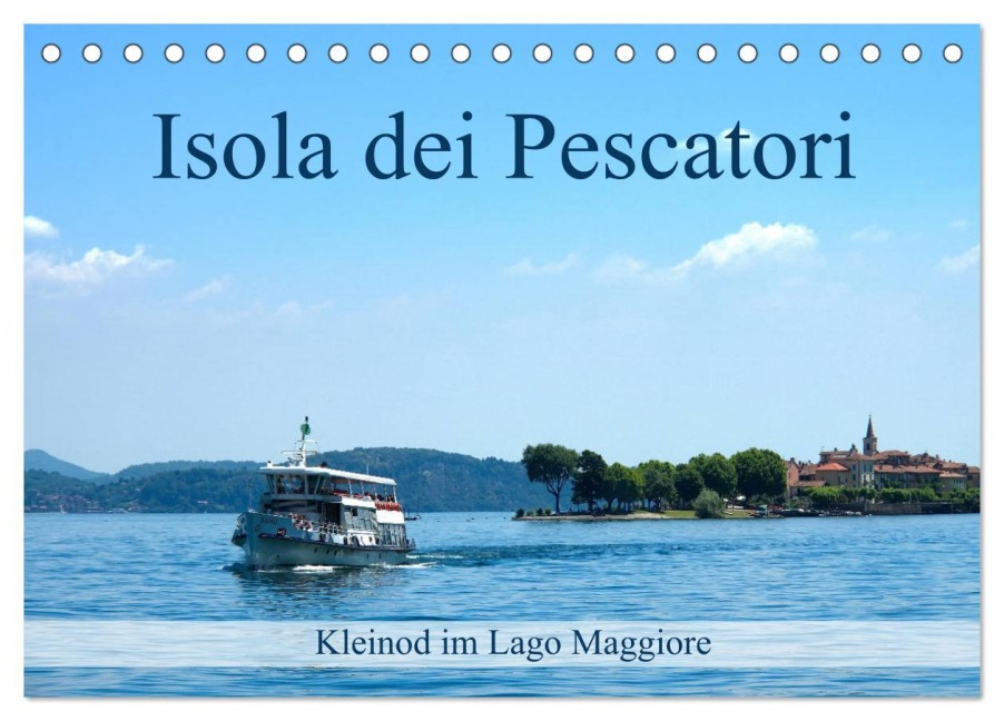 Isola dei Pescatori im Lago Maggiore (Tischkalender 2026 DIN A5 quer), CALVENDO Monatskalender - Walter J. Richtsteig
