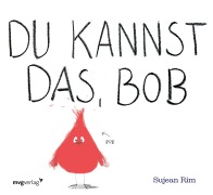 Cover-Bild zum Titel 'Du kannst das, Bob' von 'Sujean Rim'