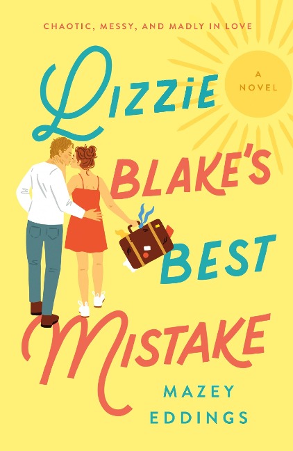 Lizzie Blake's Best Mistake - Mazey Eddings