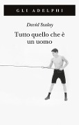 Cover-Bild zum Titel 'Tutto quello che è un uomo' von 'David Szalay'