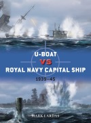 Cover-Bild zum Titel 'U-Boat Vs Royal Navy Capital Ship' von 'Mark Lardas'