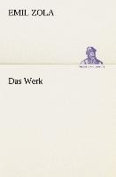 Das Werk - Emile Zola