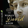 World David Knew Lib/E: Connecting the Vast Ancient World to Israel's Great King - Randy Southern, Haim Gitler
