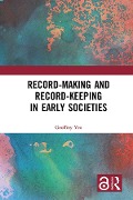 Record-Making and Record-Keeping in Early Societies - Geoffrey Yeo