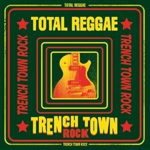 Total Reggae: Trench Town Rock - Various/Total Reggae