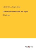 Cover-Bild zum Titel 'Zeitschrift für Mathematik und Physik' von 'O. Schlömilch, E. Kahl, M. Cantor'