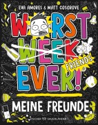 Cover-Bild zum Titel 'Worst Week Ever - Meine Freunde' von 'Matt Cosgrove, Eva Amores'