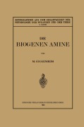 Cover-Bild zum Titel 'Die Biogenen Amine und Ihre Bedeutung für die Physiologie und Pathologie des Pflanzlichen und Tierischen Stoffwechsels' von 'Markus Guggenheim'