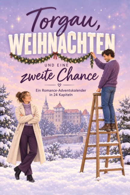 Torgau, Weihnachten und eine zweite Chance - Luisa Scholz