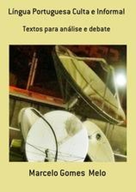 Língua portuguesa culta e informal - Marcelo Gomes Melo