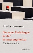 Cover-Bild zum Titel 'Das neue Unbehagen an der Erinnerungskultur' von 'Aleida Assmann'