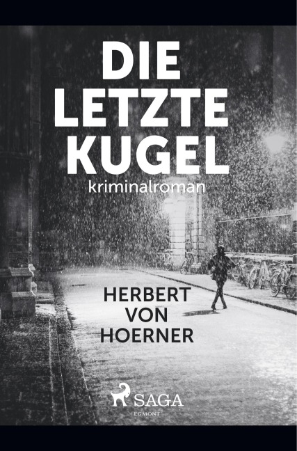 Die letzte Kugel - Herbert von Hoerner