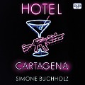 Cover-Bild zum Titel 'Hotel Cartagena' von 'Simone Buchholz'