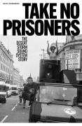 Cover-Bild zum Titel 'Take No Prisoners: The Desert Storm Sound System Story' von 'Keith Robinson'