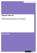Cover-Bild zum Titel 'Pflanzengesellschaften der Dünen' von 'Jaqueline Albrecht'