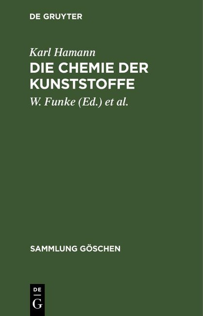 Die Chemie der Kunststoffe - Karl Hamann
