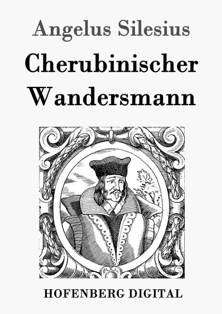 Cherubinischer Wandersmann - Angelus Silesius