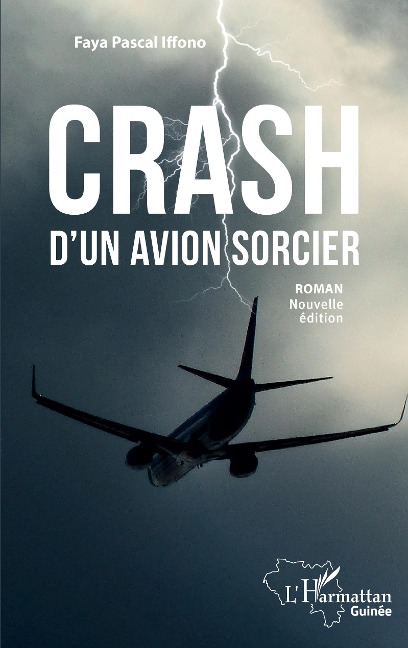 Crash d'un avion sorcier. Roman (nouvelle édition) - Iffono Faya