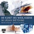 Cover-Bild zum Titel 'Die Kunst des Weglassens im Urban Sketching' von 'Jens Hübner'
