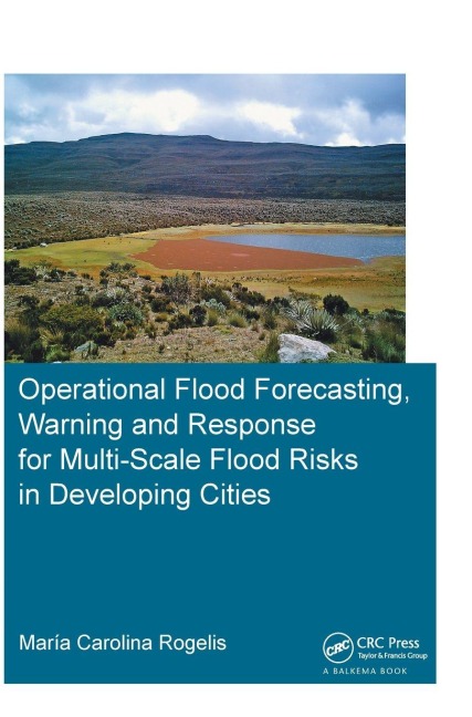 Operational Flood Forecasting, Warning and Response for Multi-Scale Flood Risks in Developing Cities - María Carolina Rogelis