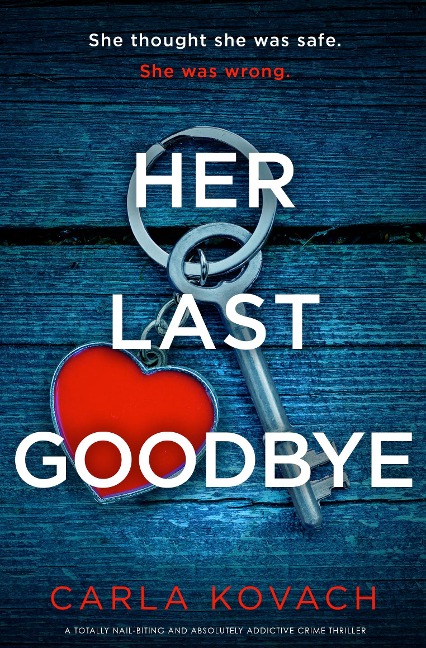 Her Last Goodbye - Carla Kovach