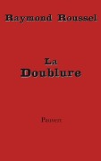 Cover-Bild zum Titel 'La Doublure' von 'Raymond Roussel'