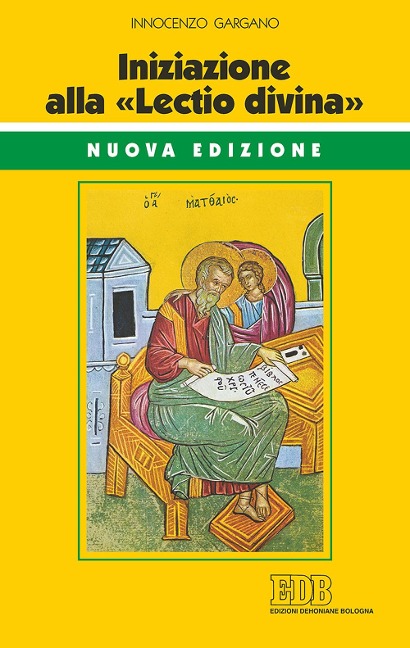 Iniziazione alla «Lectio divina» - Guido Innocenzo Gargano