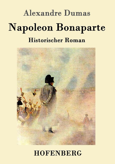 Napoleon Bonaparte - Alexandre Dumas (Père)