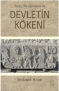 Yukari Mezopotamyada Devletin Kökeni - Mehmet Altun