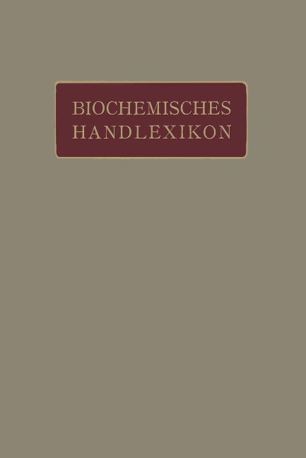 Biochemisches Handlexikon - H. Altenburg, H. Einbeck, H. Euler, E. S. Faust, C. Funk