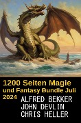 Cover-Bild zum Titel '¿1200 Seiten Magie und Fantasy Bundle Juli 2024' von 'Alfred Bekker, Chris Heller, John Devlin'
