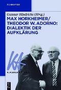 Max Horkheimer/Theodor W. Adorno: Dialektik der Aufklärung - 