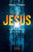 Cover-Bild zum Titel 'JESUS. Was sich damals wirklich zutrug' von 'Whitley Strieber'