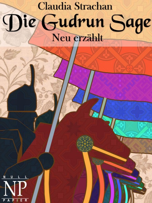 Die Gudrun Sage - Claudia Strachan