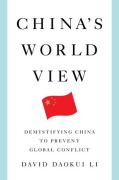 Cover-Bild zum Titel 'China's World View' von 'David Daokui Li'