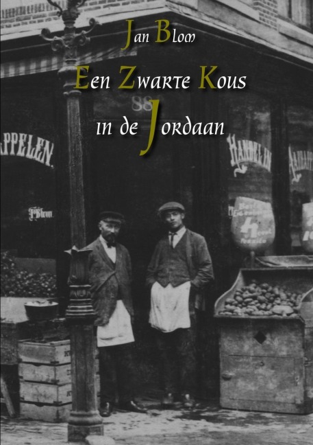 Een Zwarte Kous in de Jordaan - Jan Blom