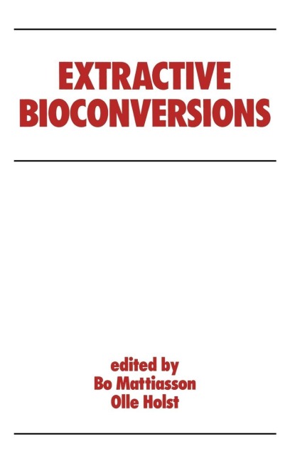 Extractive Bioconversions - B. Mattiasson