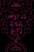 Cover-Bild zum Titel 'Why Is Sex Fun?' von 'Jared Diamond'