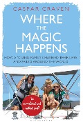 Cover-Bild zum Titel 'Where the Magic Happens' von 'Caspar Craven'