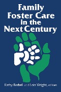Cover-Bild zum Titel 'Family Foster Care in the Next Century' von 'Kathy Barbell, Lois Wright'