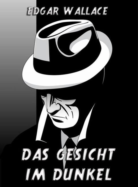 Das Gesicht im Dunkel - Edgar Wallace