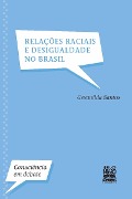 Relações raciais e desigualdade no Brasil - Gevanilda Santos